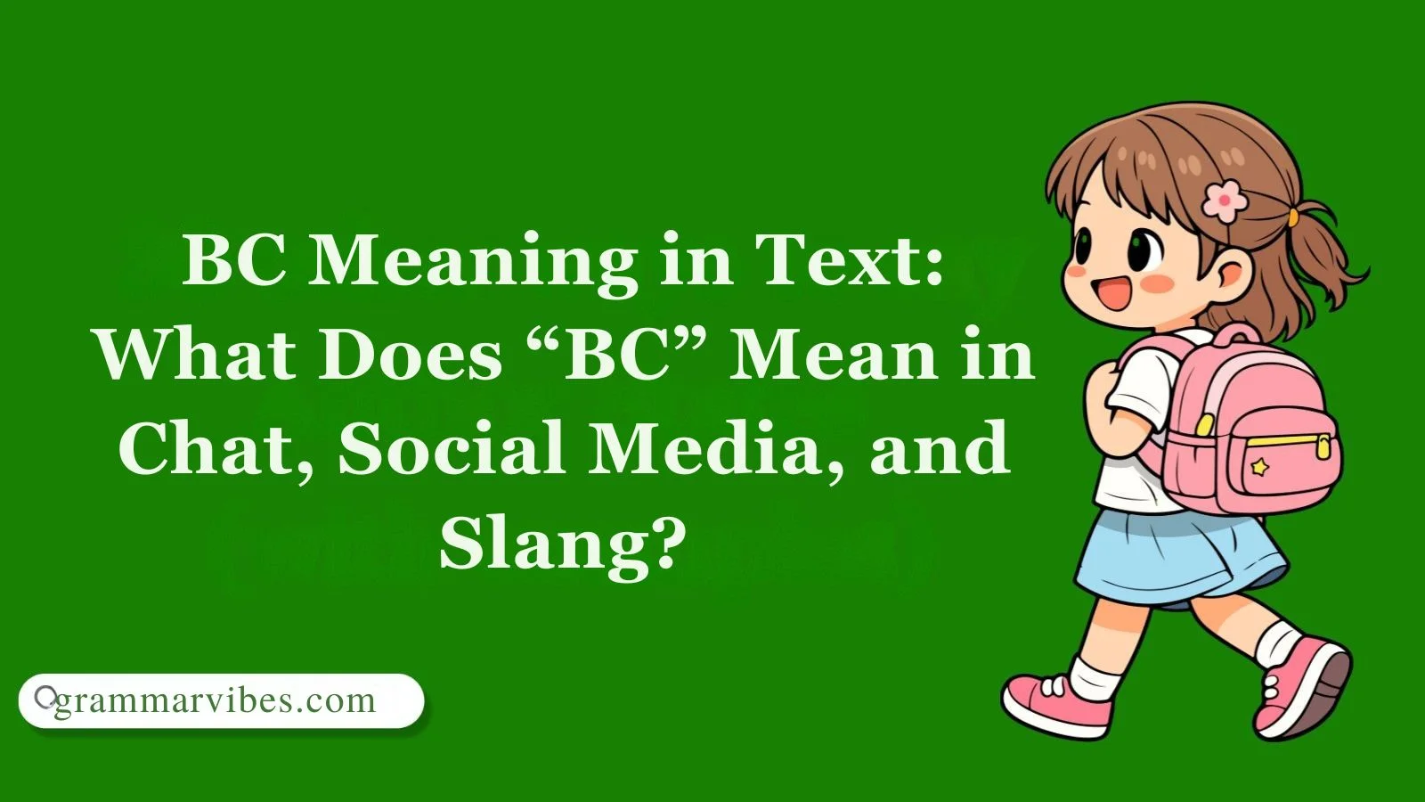 BC Meaning in Text: What Does “BC” Mean in Chat, Social Media, and Slang?