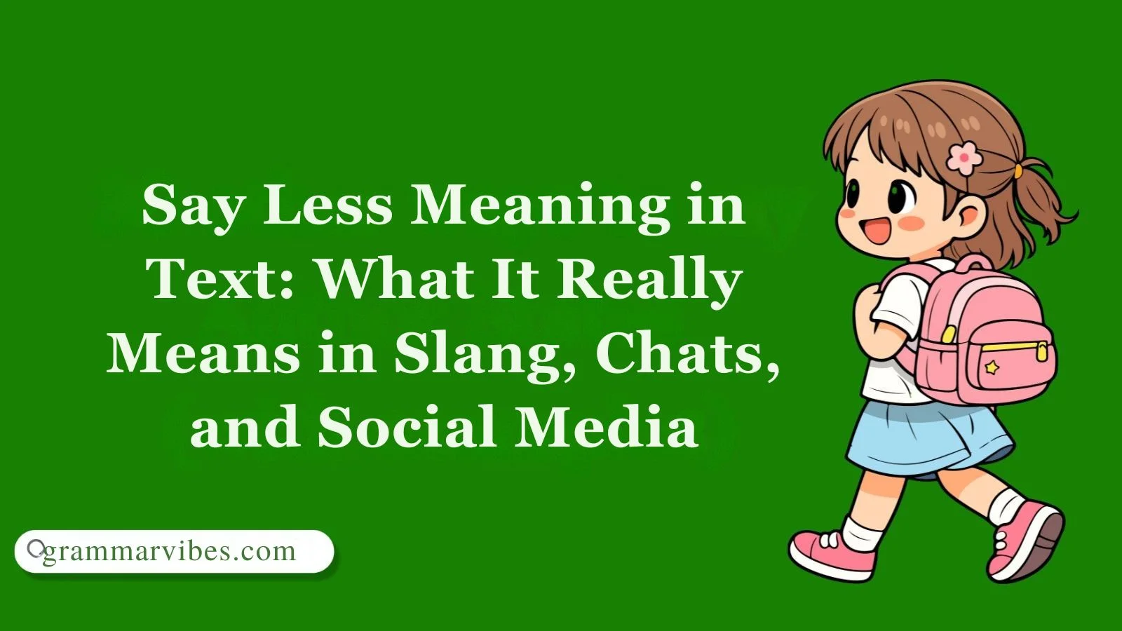 Say Less Meaning in Text: What It Really Means in Slang, Chats, and Social Media